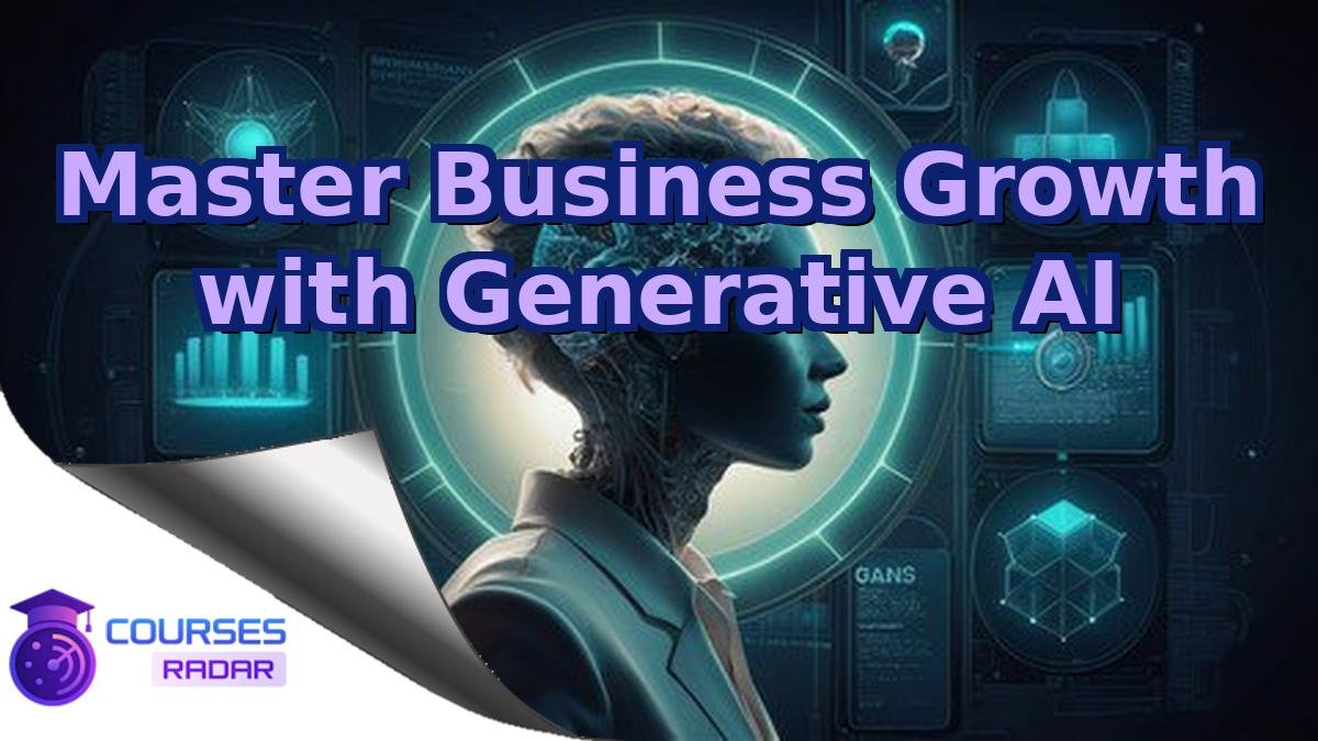 Master Business Growth with Generative AI