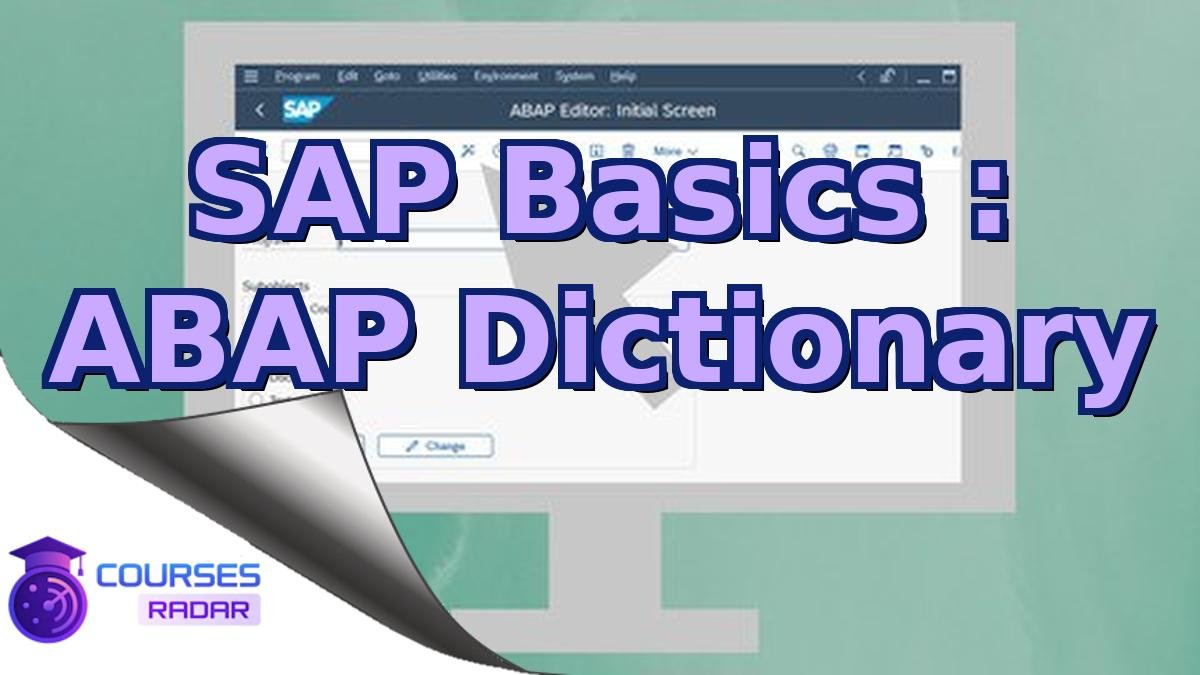 SAP Basics : ABAP Dictionary