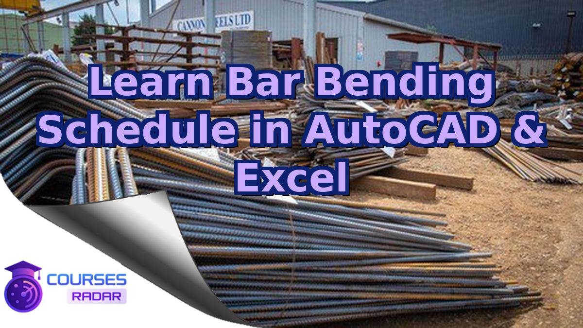 Learn Bar Bending Schedule in AutoCAD & Excel