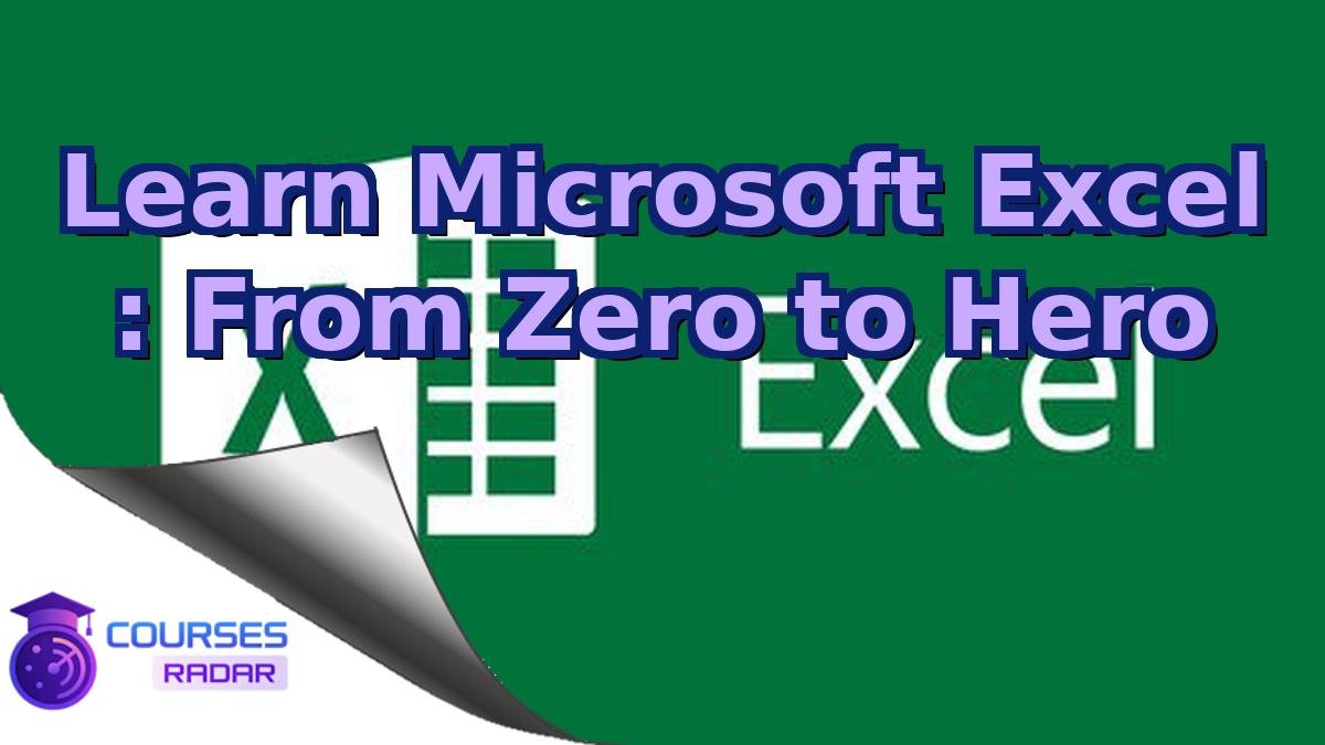 Learn Microsoft Excel : From Zero to Hero