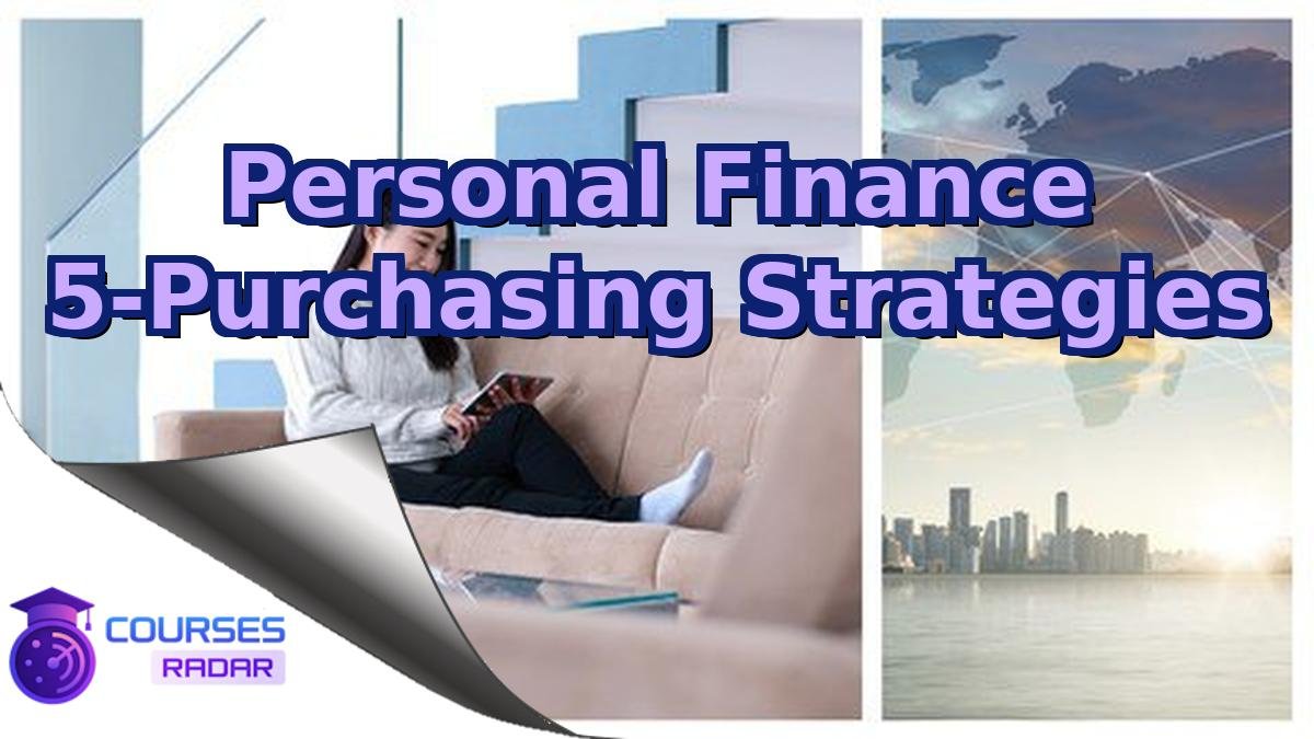 Personal Finance 5-Purchasing Strategies