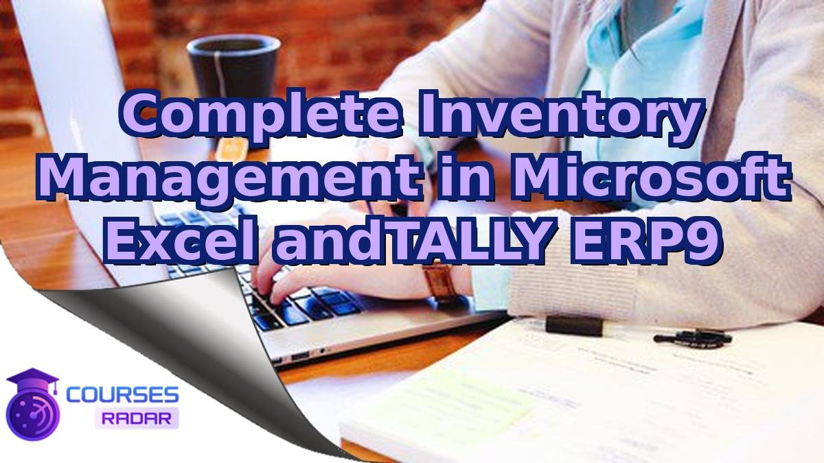 Complete Inventory Management in Microsoft Excel andTALLY ERP9