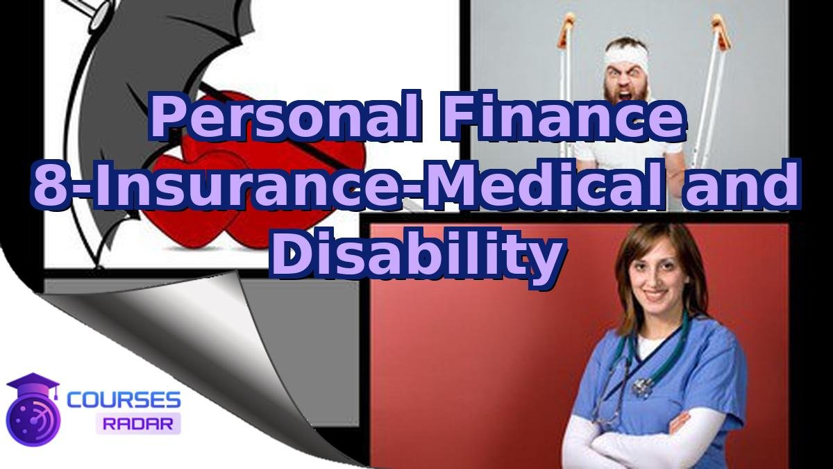 Personal Finance 8-Insurance-Medical and Disability