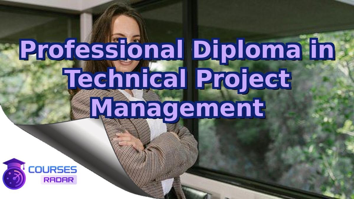 Professional Diploma in Technical Project Management