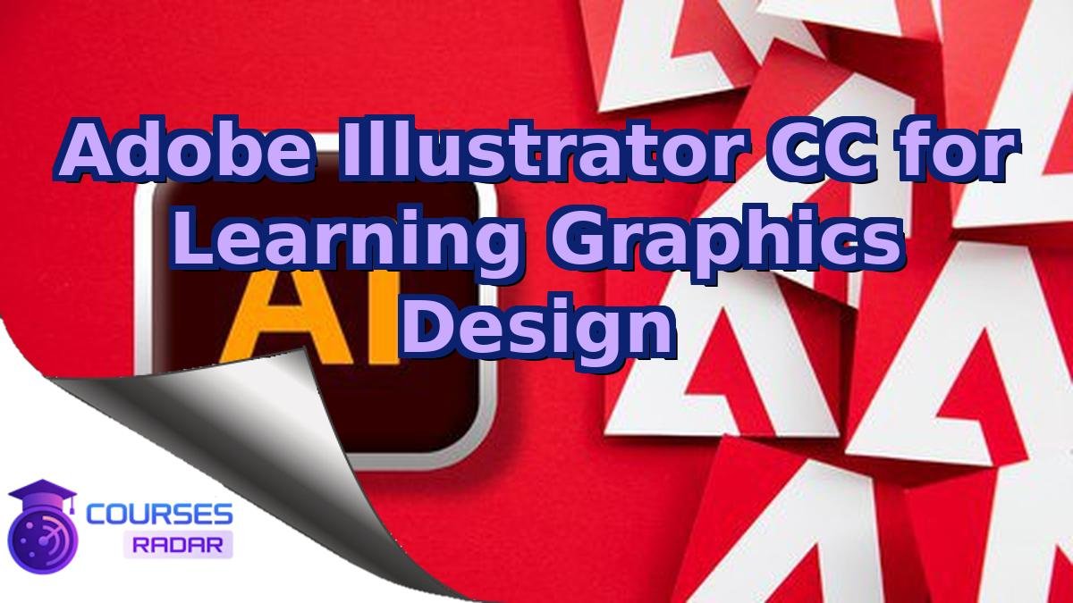 Adobe Illustrator CC for Learning Graphics Design