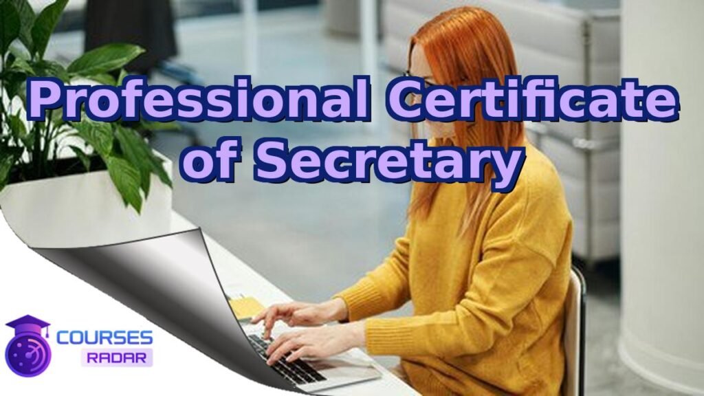 Basic Secretarial Course Professional Certificate of Secretary – Free Course