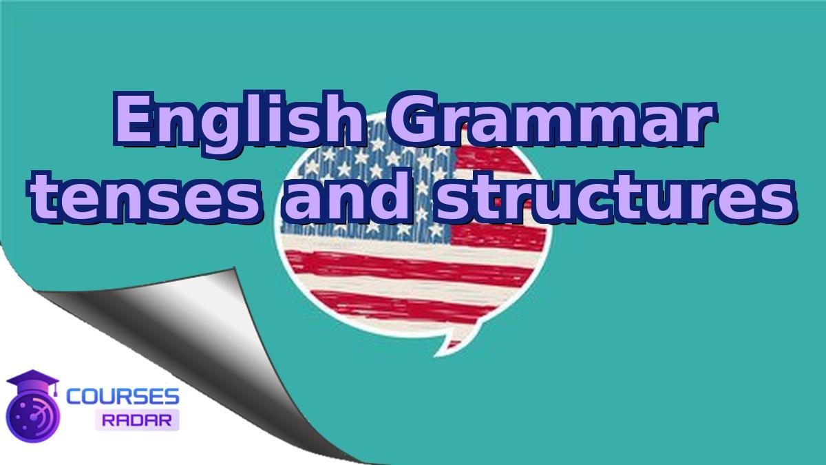 English Grammar tenses and structures
