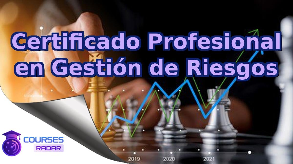 Certificado Profesional en Gestión de Riesgos