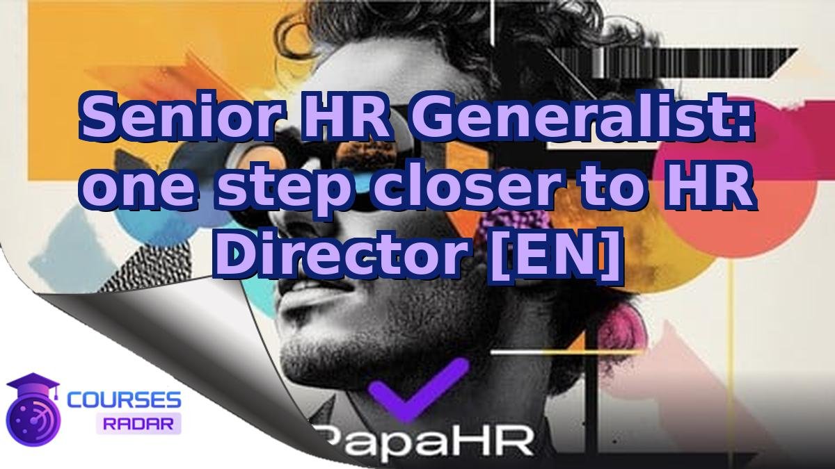 Senior HR Generalist: one step closer to HR Director [EN]