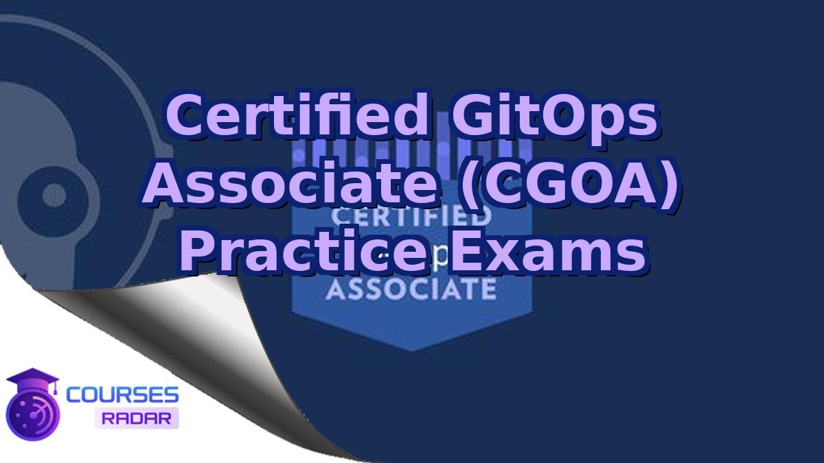 Certified GitOps Associate (CGOA) Practice Exams