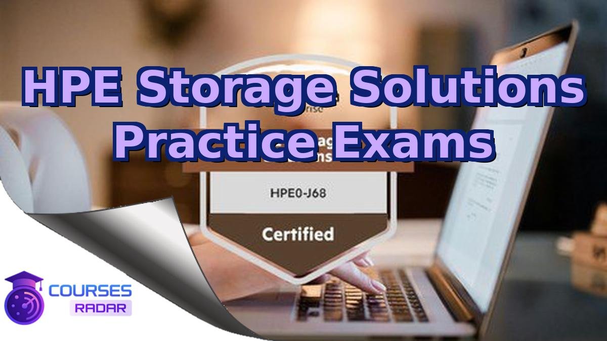 HPE Storage Solutions Practice Exams