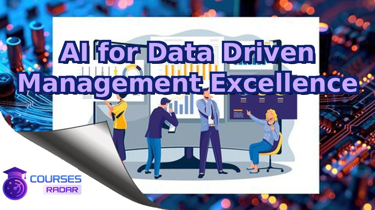 AI for Data Driven Management Excellence