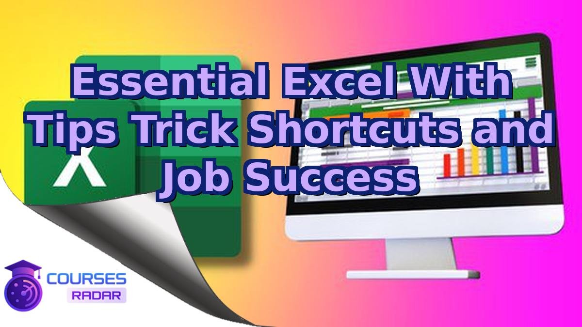 Essential Excel With Tips Trick Shortcuts and Job Success