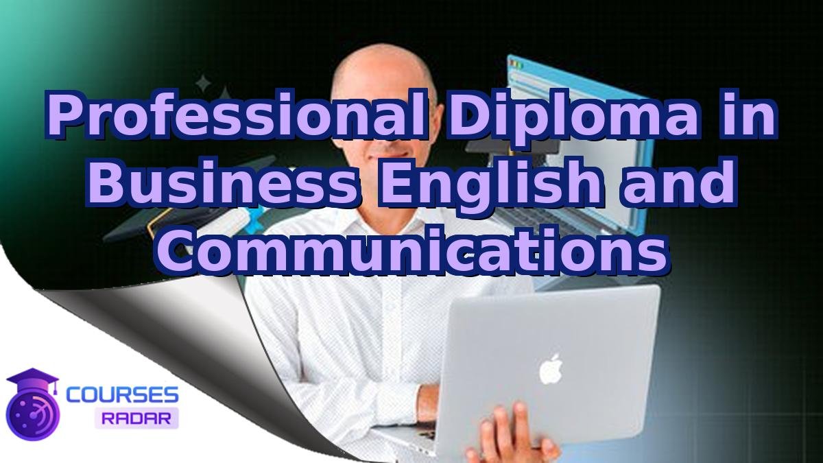 Professional Diploma in Business English and Communications