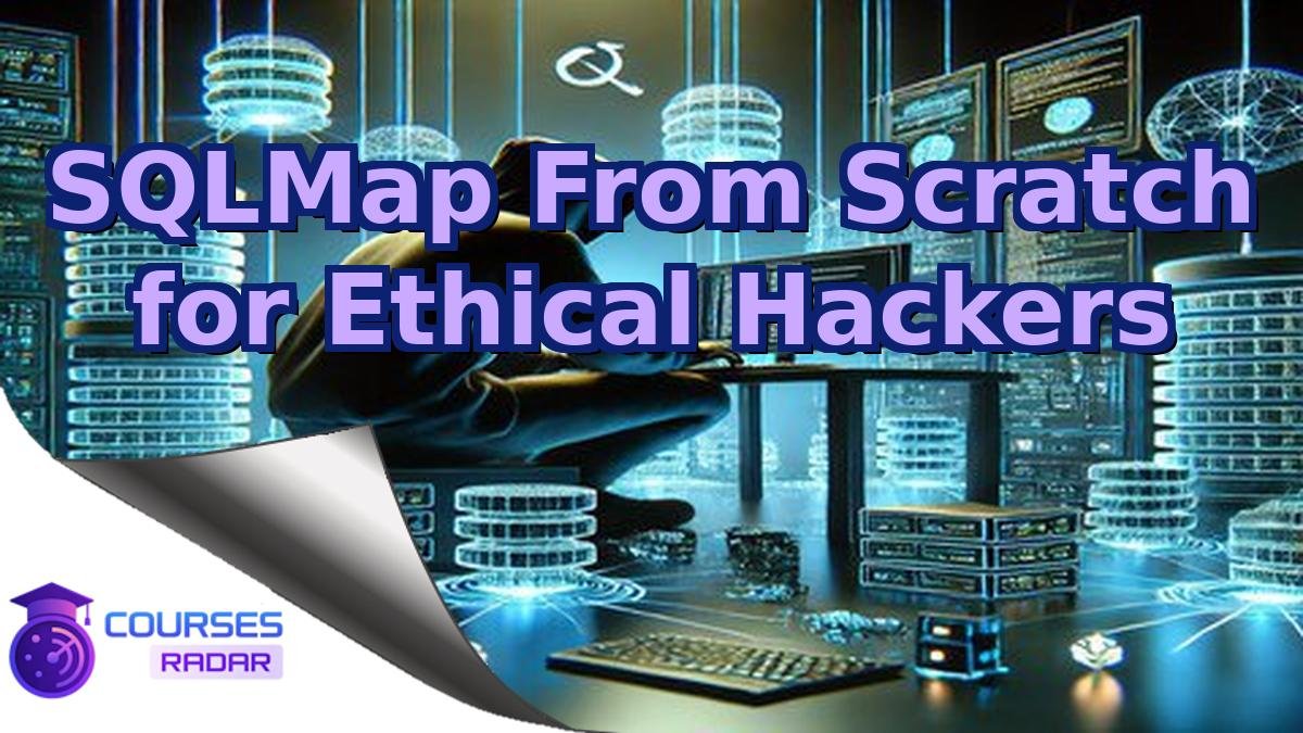 SQLMap From Scratch for Ethical Hackers