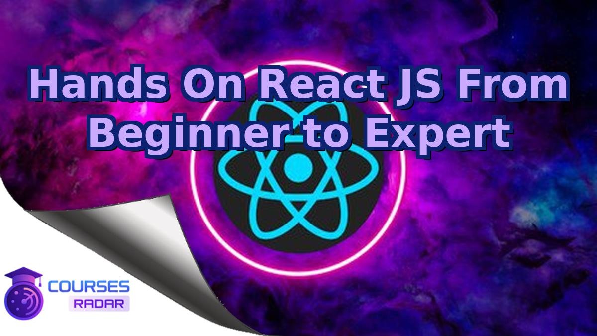 Hands On React JS From Beginner to Expert