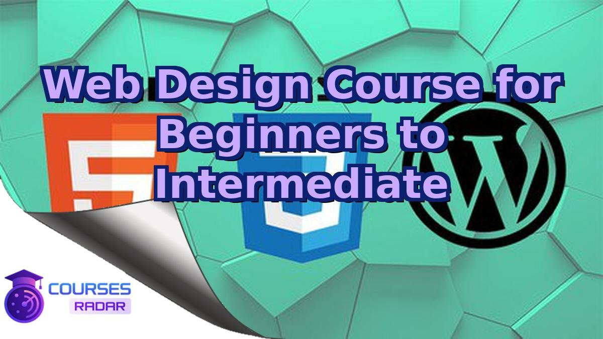 Web Design Course for Beginners to Intermediate