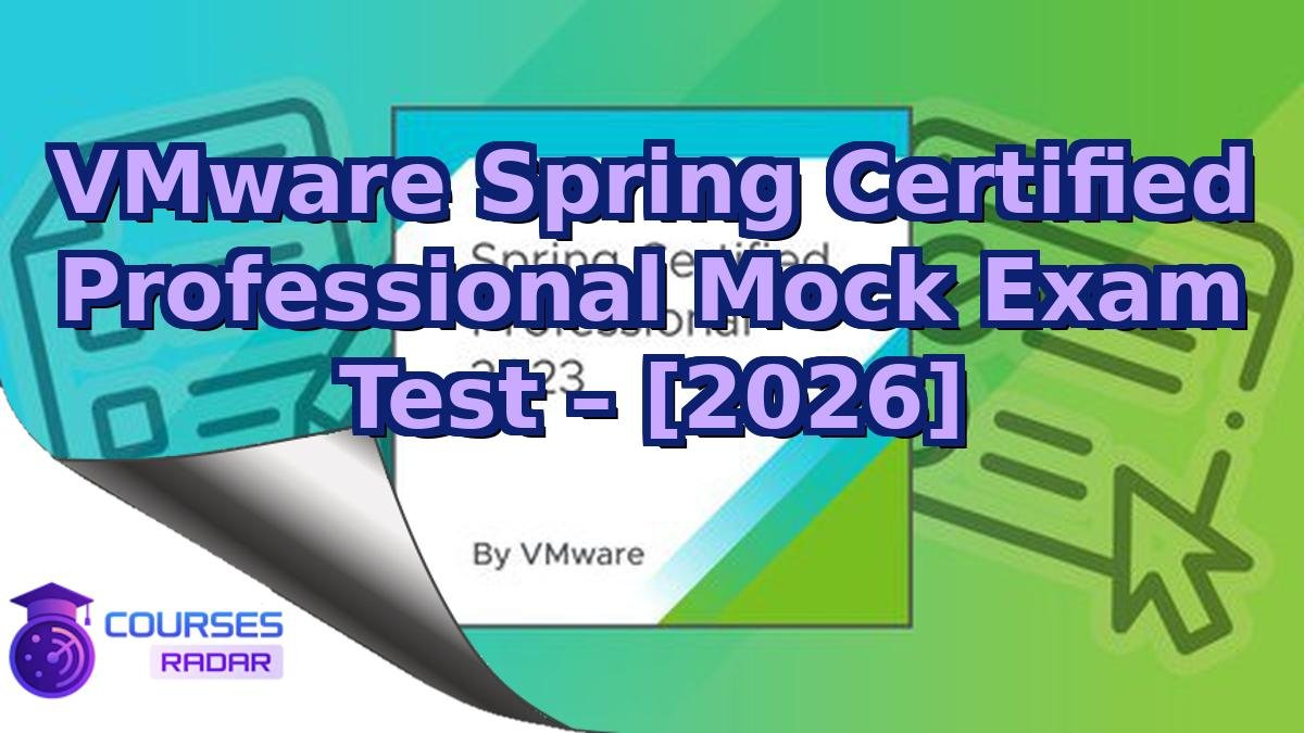 VMware Spring Certified Professional Mock Exam Test – [2026]
