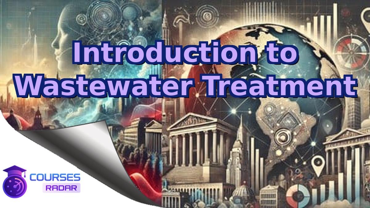 Introduction to Wastewater Treatment