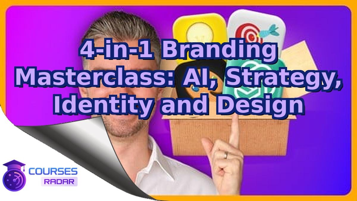 4-in-1 Branding Masterclass: AI, Strategy, Identity and Design