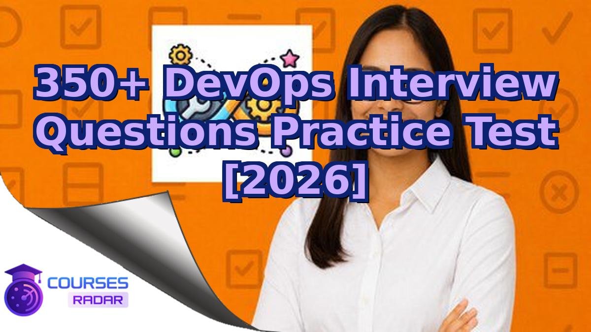 350+ DevOps Interview Questions Practice Test [2026]