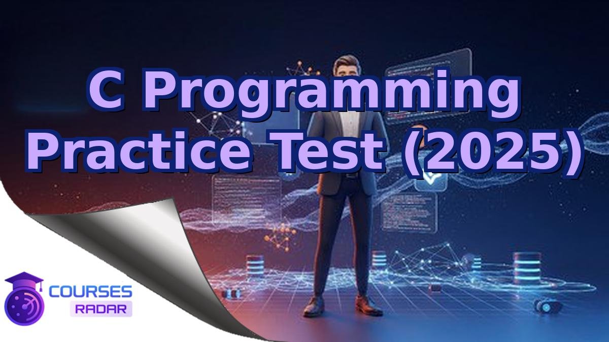 C Programming Practice Test (2025)