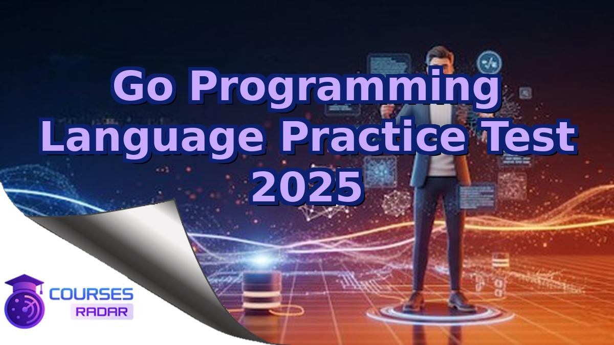 Go Programming Language Practice Test 2025