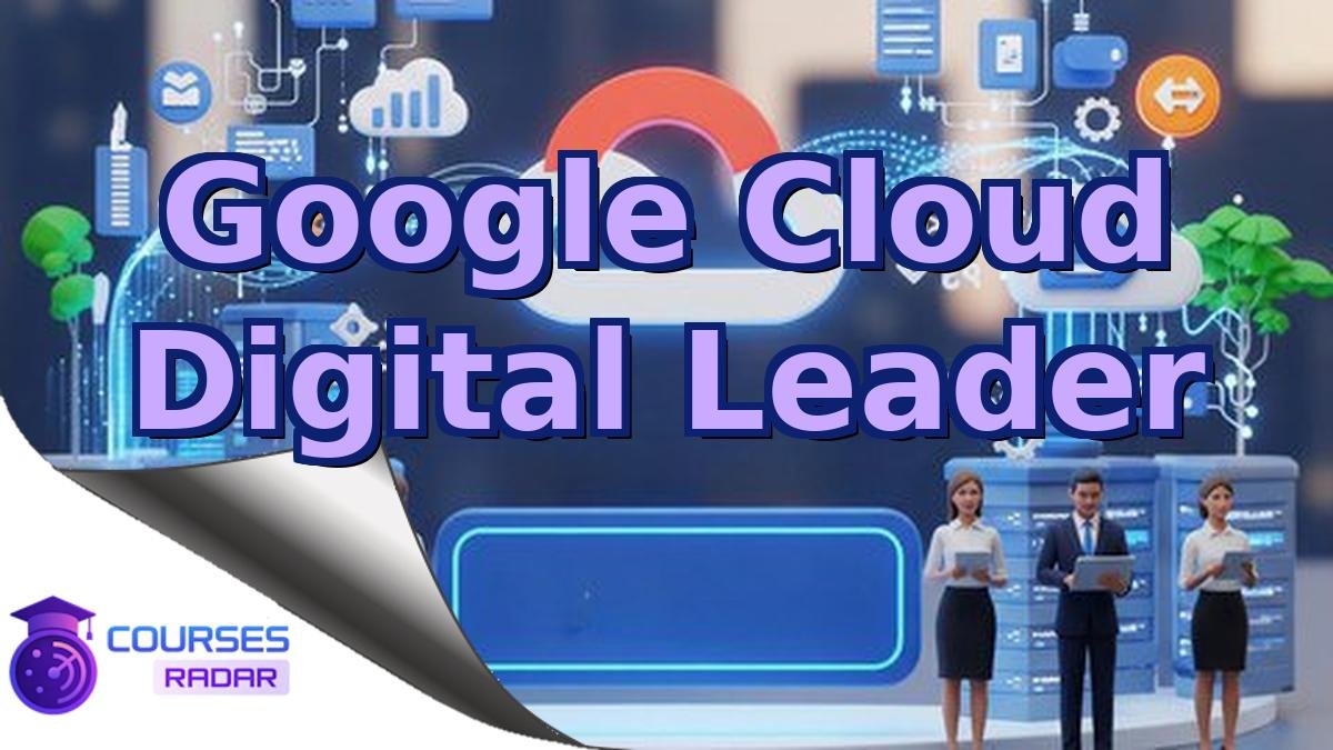 Google Cloud Digital Leader