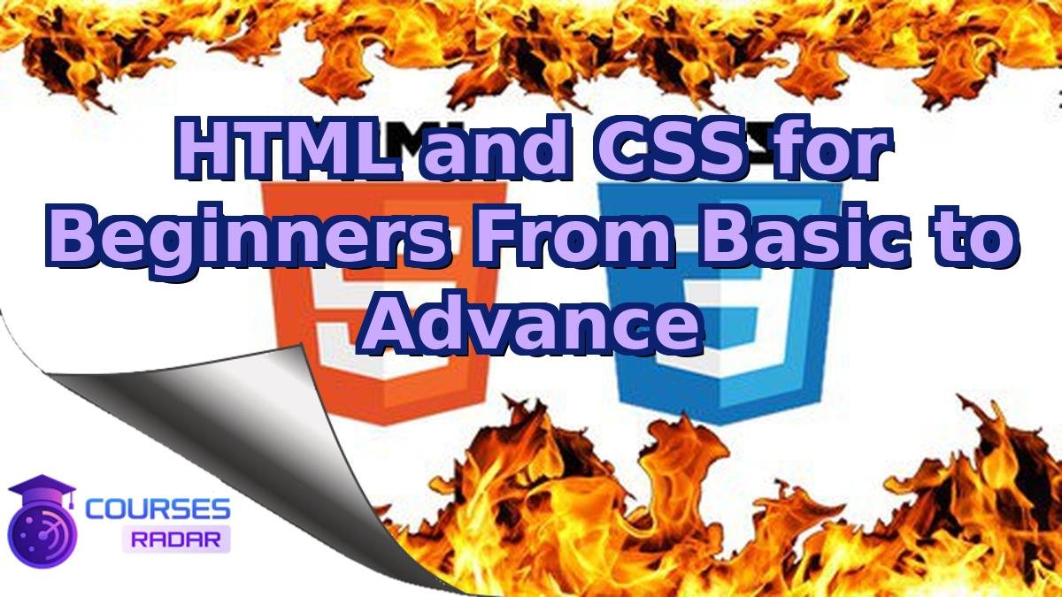 HTML and CSS for Beginners From Basic to Advance