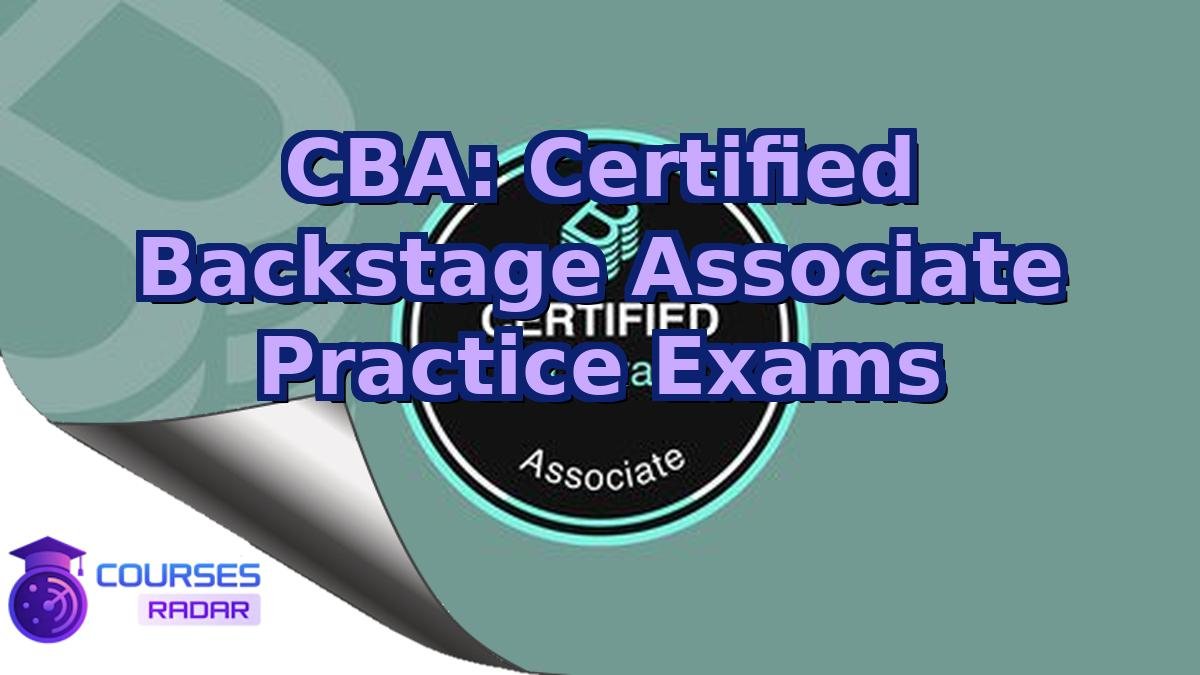 CBA: Certified Backstage Associate Practice Exams