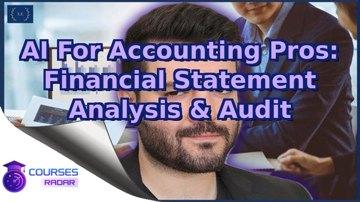 AI For Accounting Pros: Financial Statement Analysis & Audit