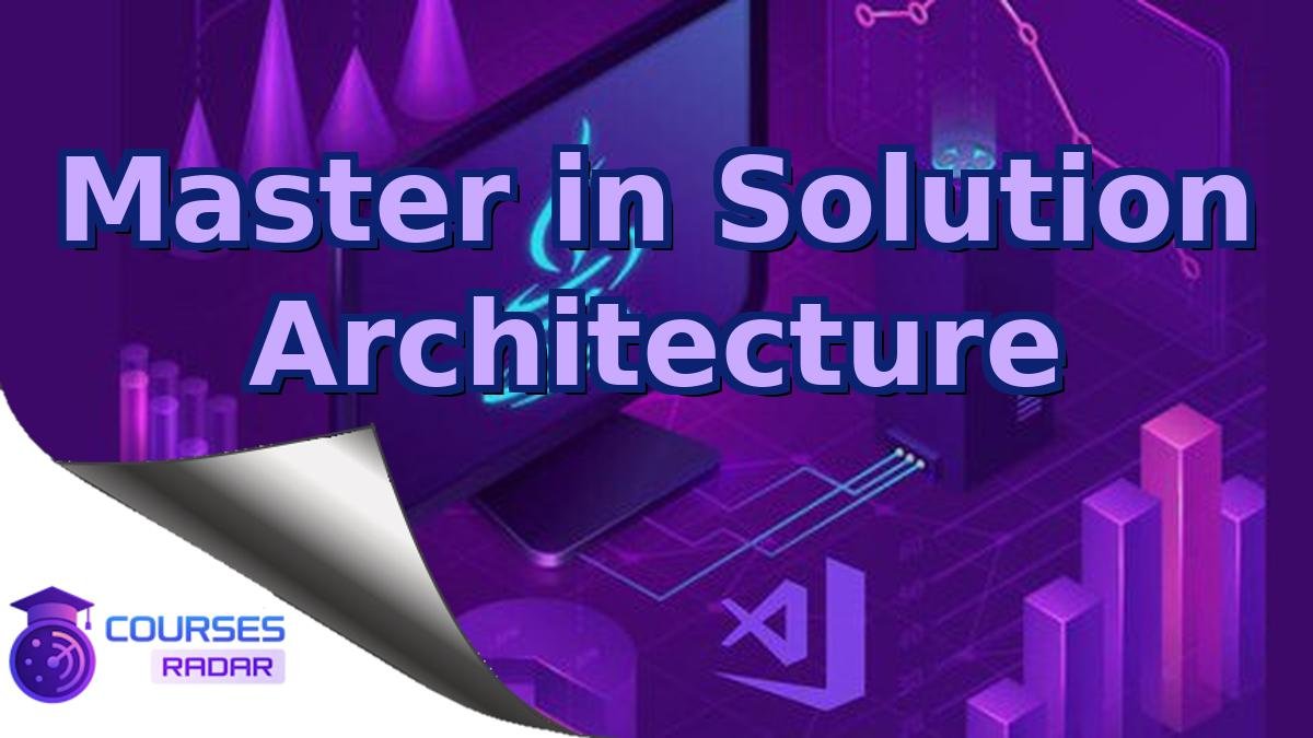 Master in Solution Architecture