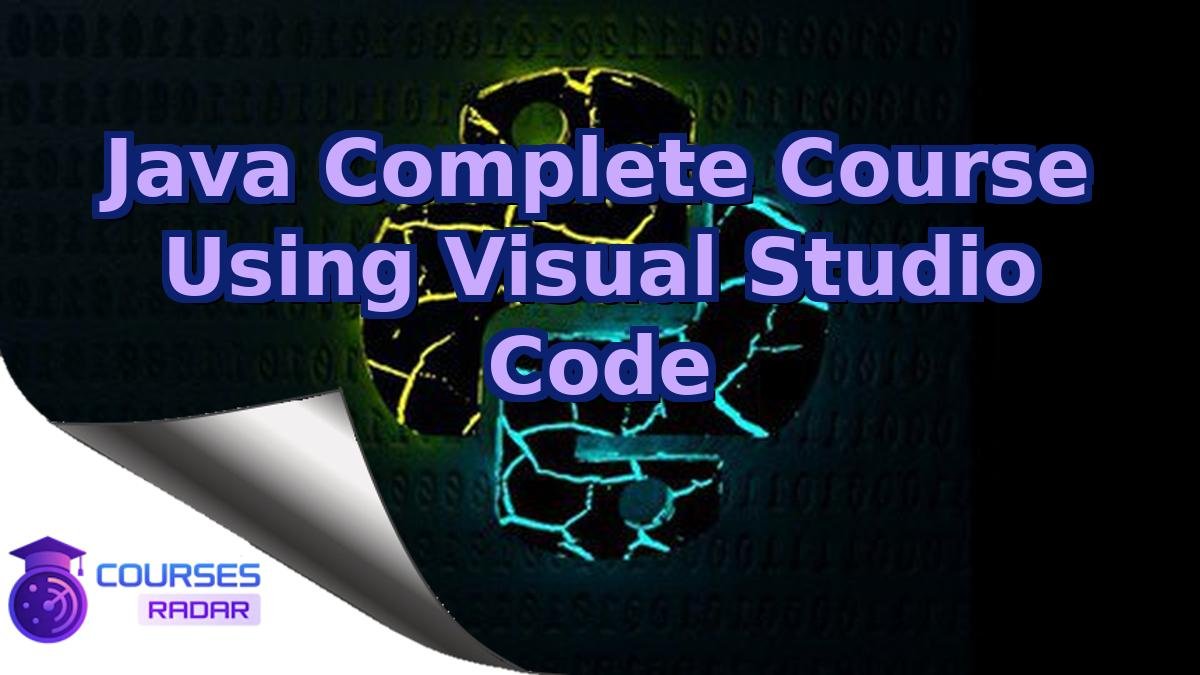 Java Complete Course Using Visual Studio Code