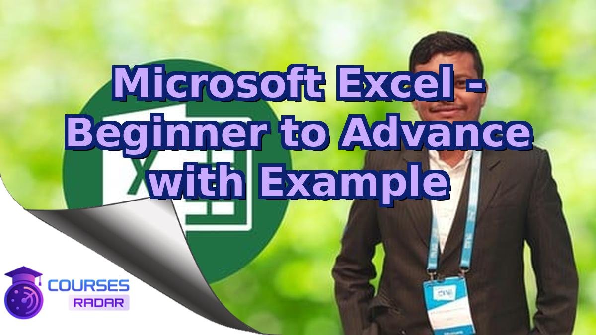 Microsoft Excel - Beginner to Advance with Example