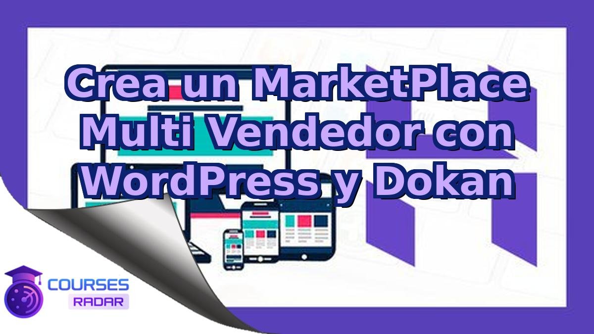Crea un MarketPlace Multi Vendedor con WordPress y Dokan