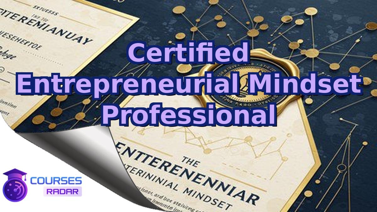 Certified Entrepreneurial Mindset Professional