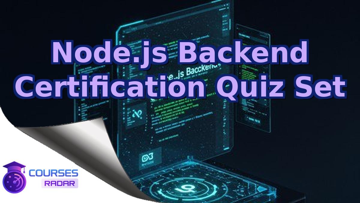 Node.js Backend Certification Quiz Set