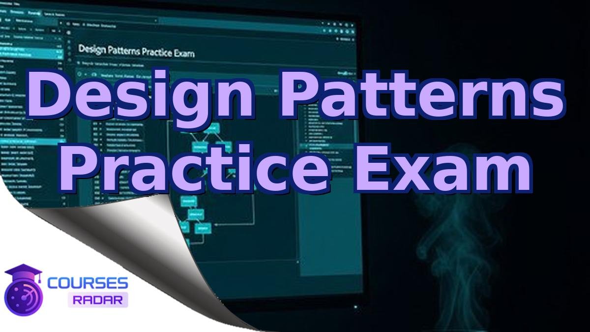 Design Patterns Practice Exam