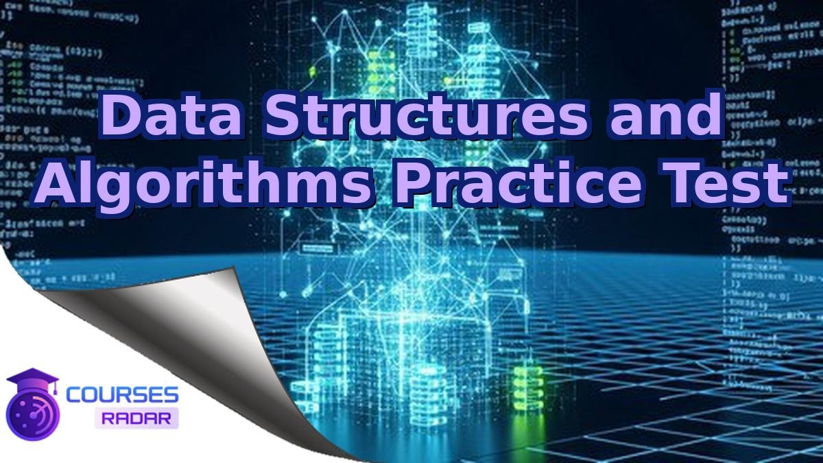 Data Structures and Algorithms Practice Test