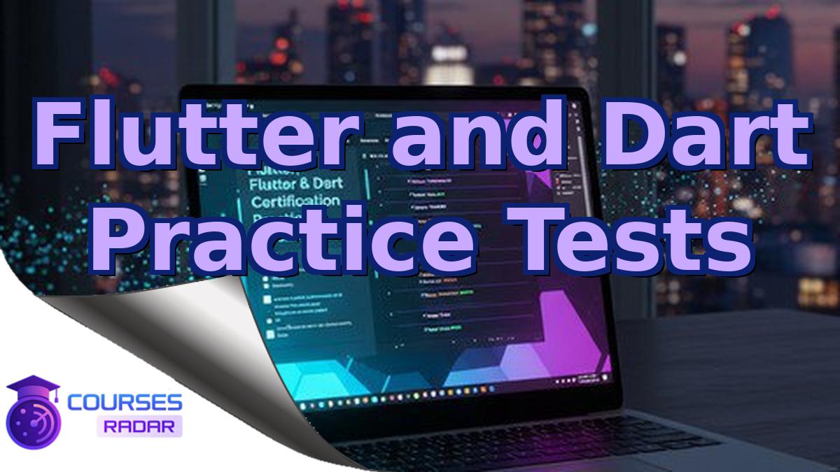 Flutter and Dart Practice Tests