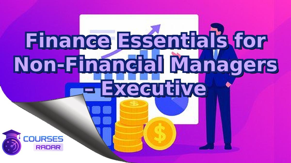 Finance Essentials for Non-Financial Managers – Executive