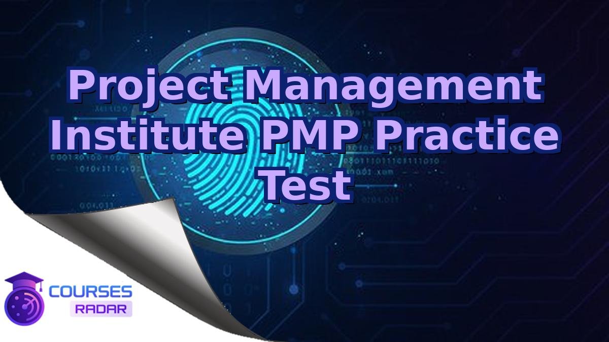 Project Management Institute PMP Practice Test