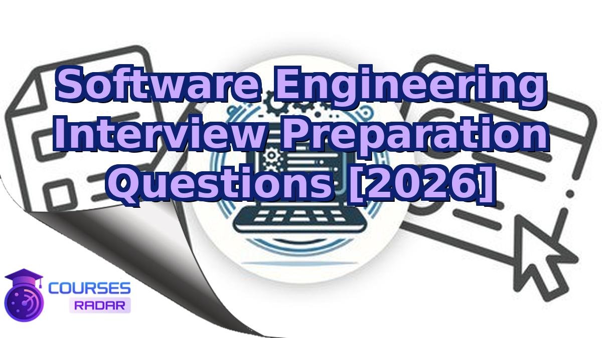 Software Engineering Interview Preparation Questions [2026]