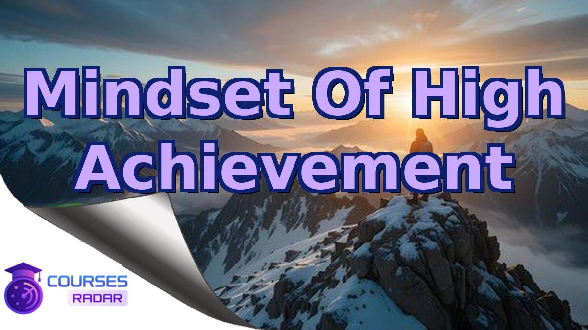 Mindset Of High Achievement