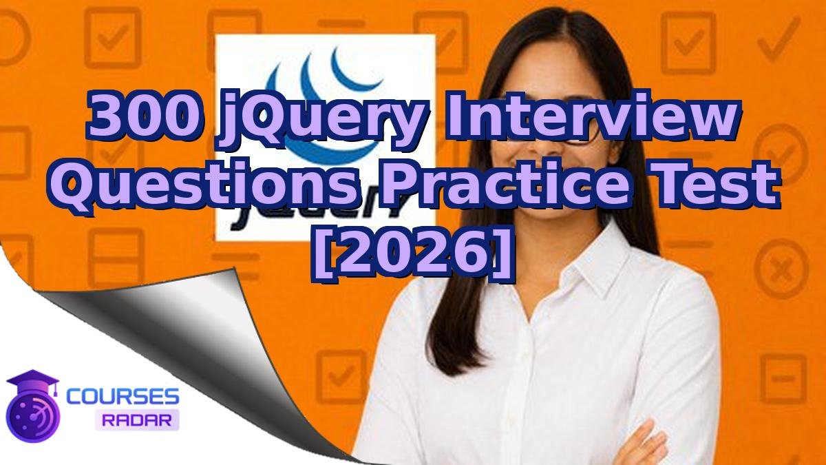 300 jQuery Interview Questions Practice Test [2026]