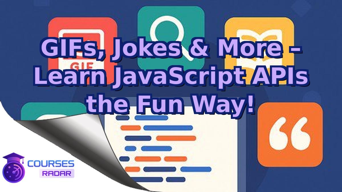 GIFs, Jokes & More – Learn JavaScript APIs the Fun Way!