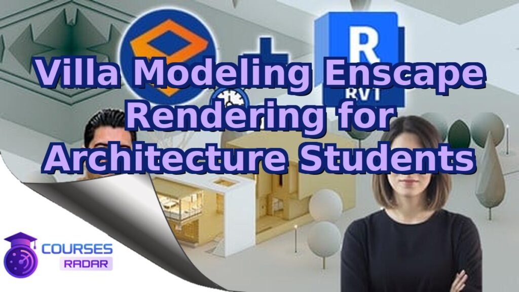 Villa Modeling Enscape Rendering for Architecture Students – Free Course