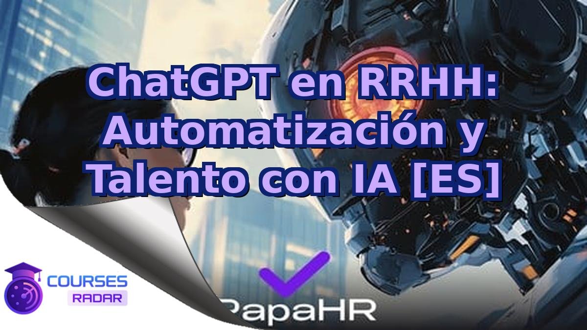 ChatGPT en RRHH: Automatización y Talento con IA [ES]