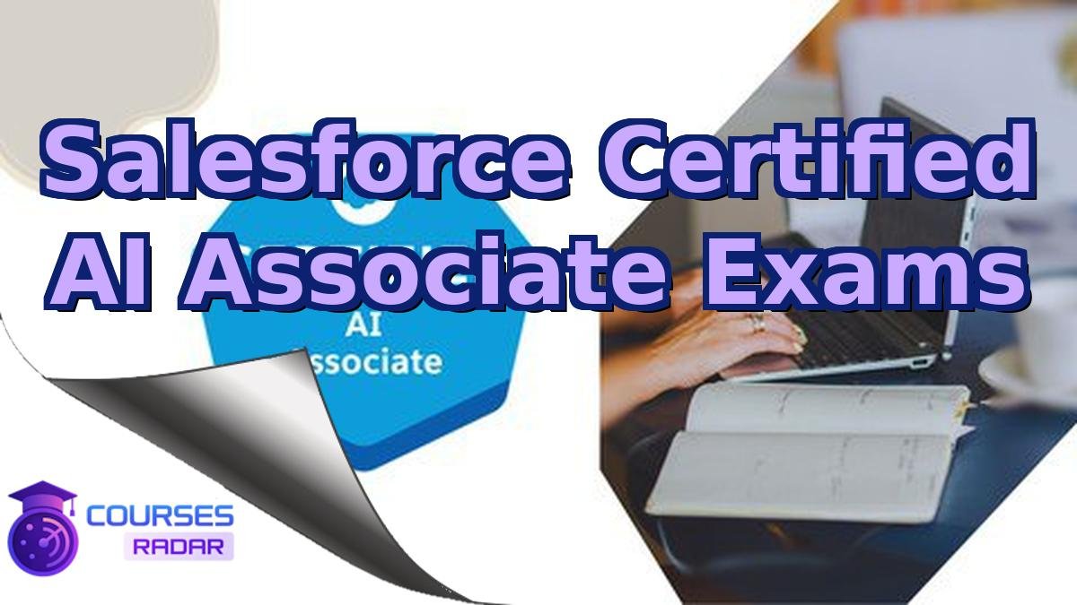 Salesforce Certified AI Associate Exams