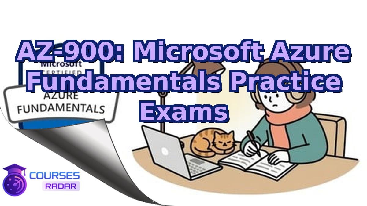 AZ-900: Microsoft Azure Fundamentals Practice Exams